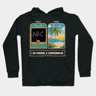 First Teach Then Beach Hoodie